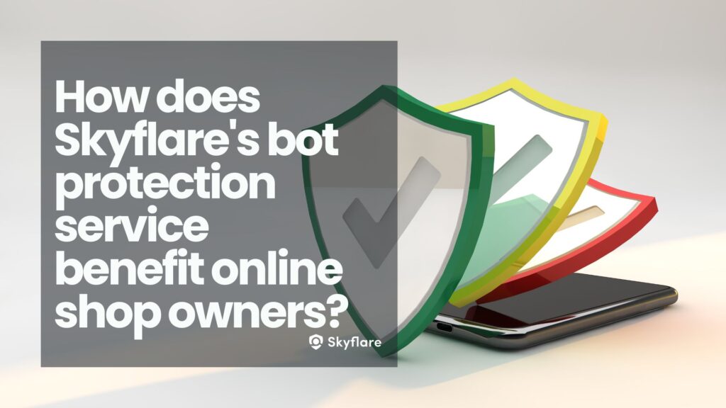 How does Skyflare's bot protection service benefit online shop owners?