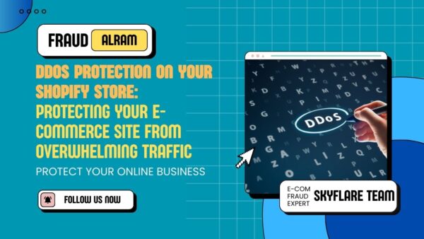 DDoS Protection on Your Shopify Store: Protecting Your E-commerce Site from Overwhelming Traffic