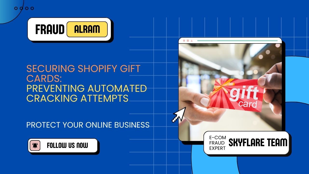 Securing Shopify Gift Cards: Preventing Automated Cracking Attempts