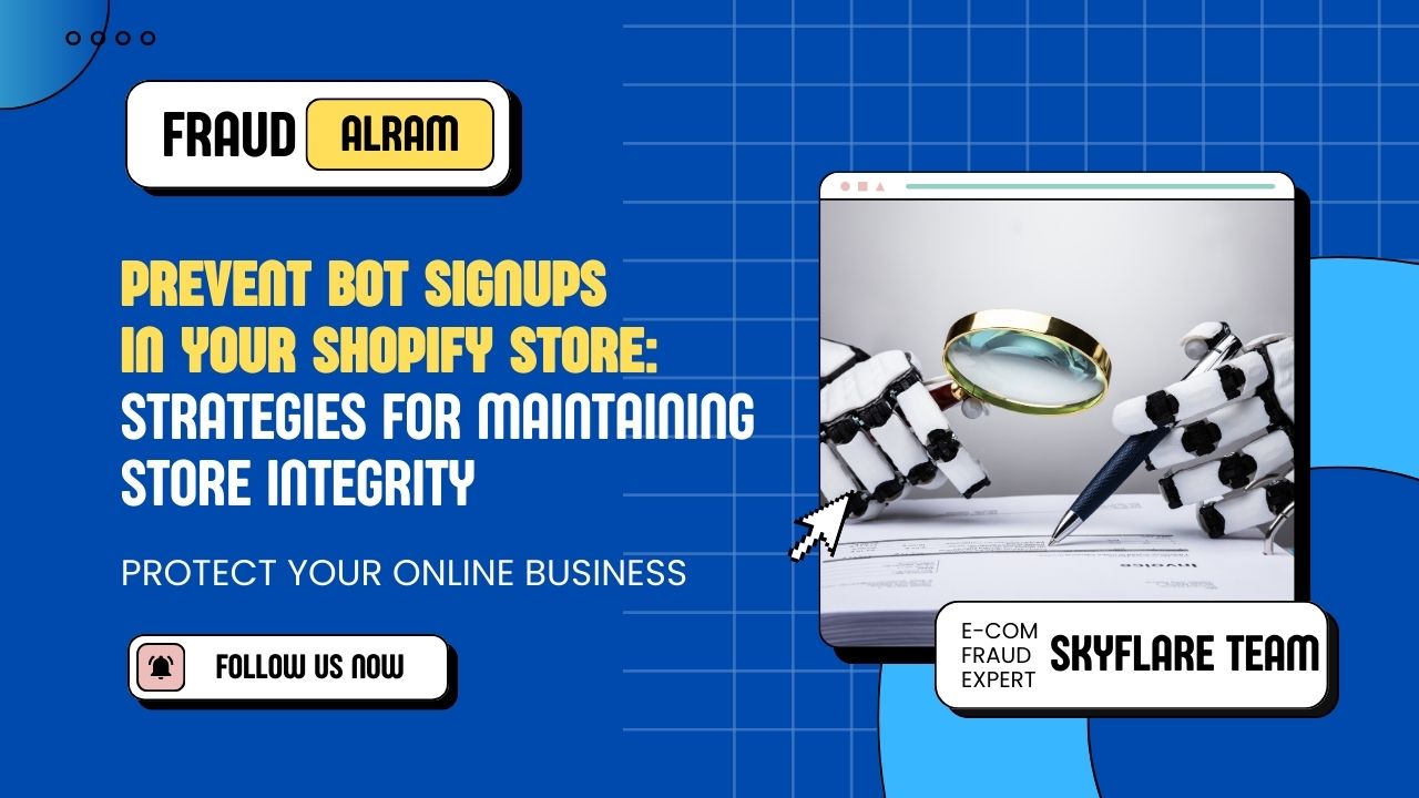 Prevent Bot Signups in Your Shopify Store: Strategies for Maintaining Store Integrity