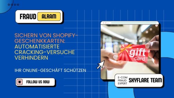 Sichern von Shopify-Geschenkkarten: Automatisierte Cracking-Versuche verhindern