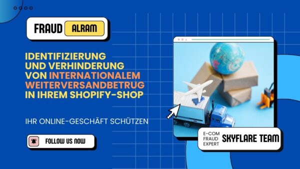 Internationaler Weiterversandbetrug in Ihrem Shopify-Shop: Identifizierung und Verhinderung