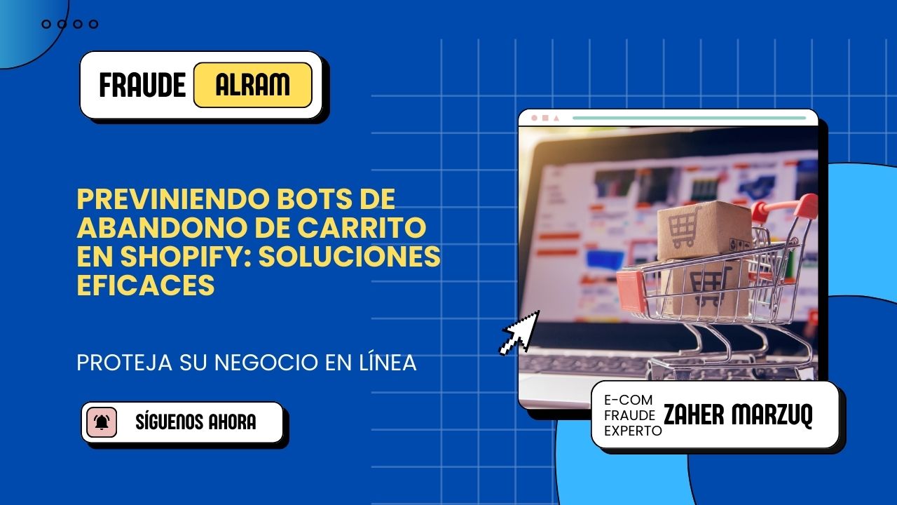 Previniendo Bots de Abandono de Carrito en Shopify: Soluciones Eficaces